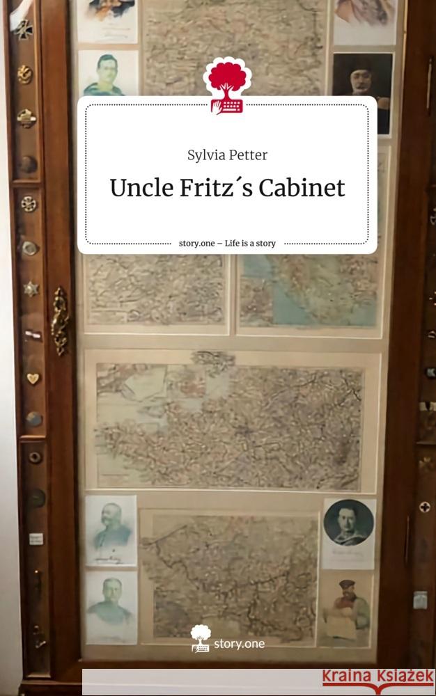 Uncle Fritz´s Cabinet. Life is a Story - story.one Petter, Sylvia 9783710834165