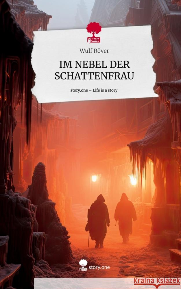 IM NEBEL DER SCHATTENFRAU. Life is a Story - story.one Röver, Wulf 9783710834233