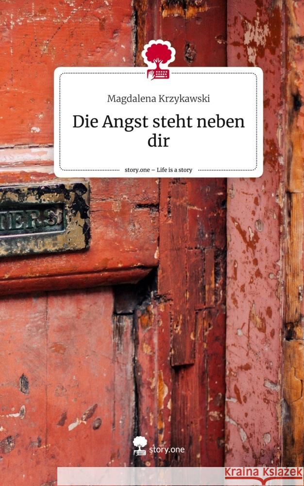 Die Angst steht neben dir. Life is a Story - story.one Krzykawski, Magdalena 9783710834561