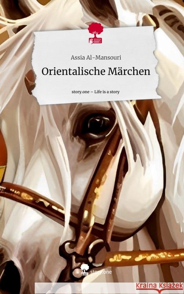 Orientalische Märchen. Life is a Story - story.one Al-Mansouri, Assia 9783710834677