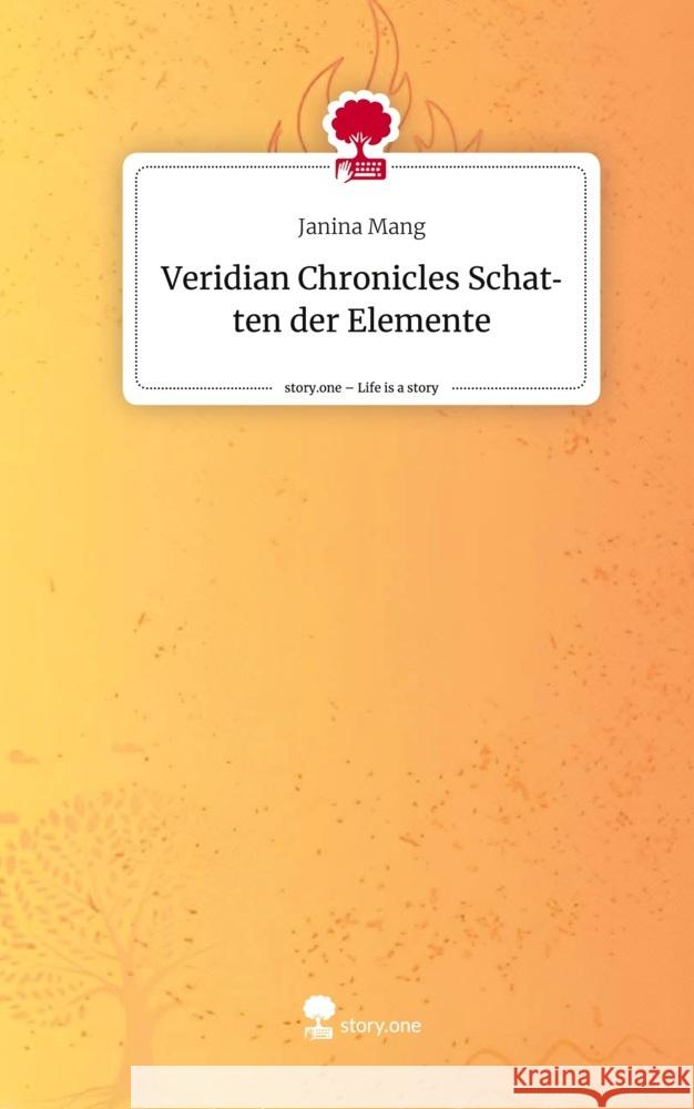 Veridian Chronicles Schatten der Elemente. Life is a Story - story.one Mang, Janina 9783710834981