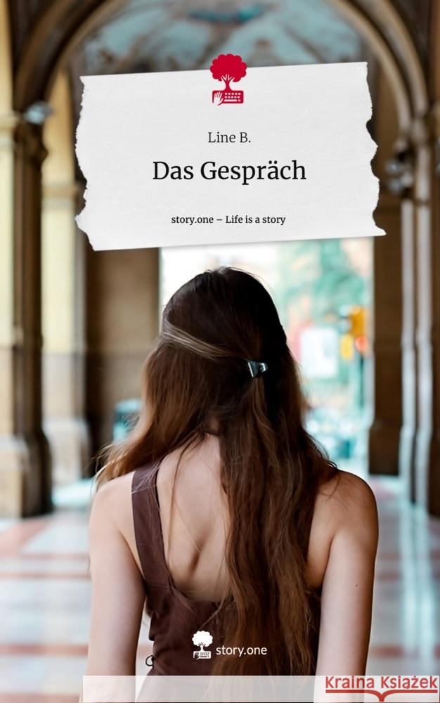 Das Gespräch. Life is a Story - story.one B., Line 9783710835070 story.one publishing