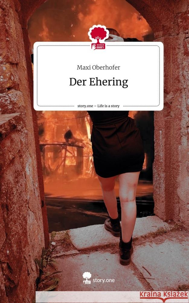 Der Ehering. Life is a Story - story.one Oberhofer, Maxi 9783710835223