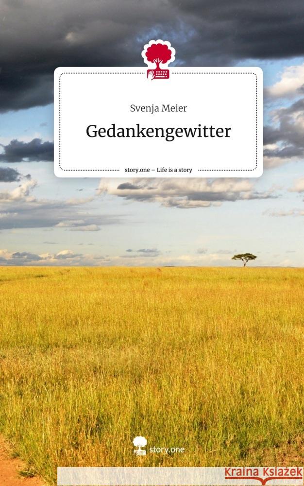 Gedankengewitter. Life is a Story - story.one Meier, Svenja 9783710835896