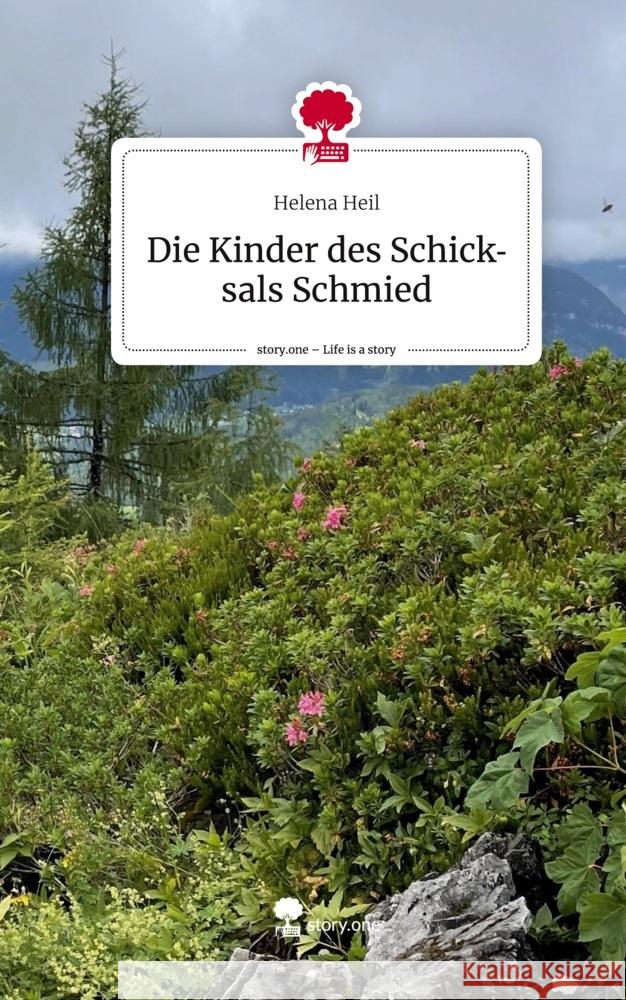 Die Kinder des Schicksals Schmied. Life is a Story - story.one Heil, Helena 9783710835988