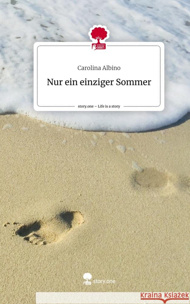 Nur ein einziger                          Sommer. Life is a Story - story.one Albino, Carolina 9783710837074