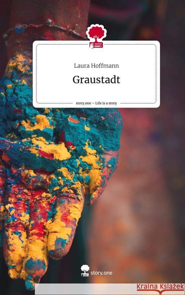 Graustadt. Life is a Story - story.one Hoffmann, Laura 9783710837104