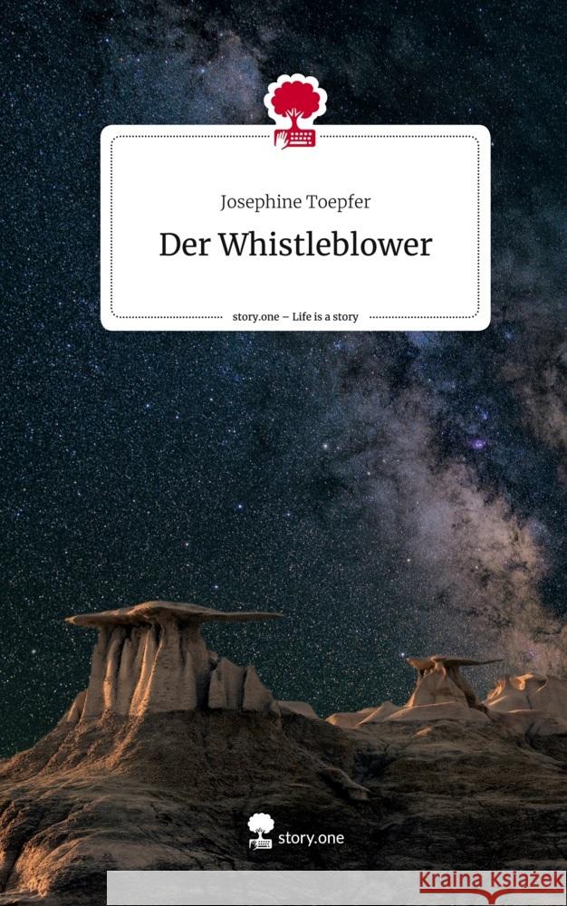 Der Whistleblower. Life is a Story - story.one Toepfer, Josephine 9783710837692