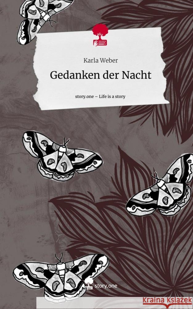 Gedanken der Nacht. Life is a Story - story.one Weber, Karla 9783710837760