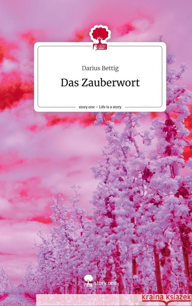 Das Zauberwort. Life is a Story - story.one Bettig, Darius 9783710838255