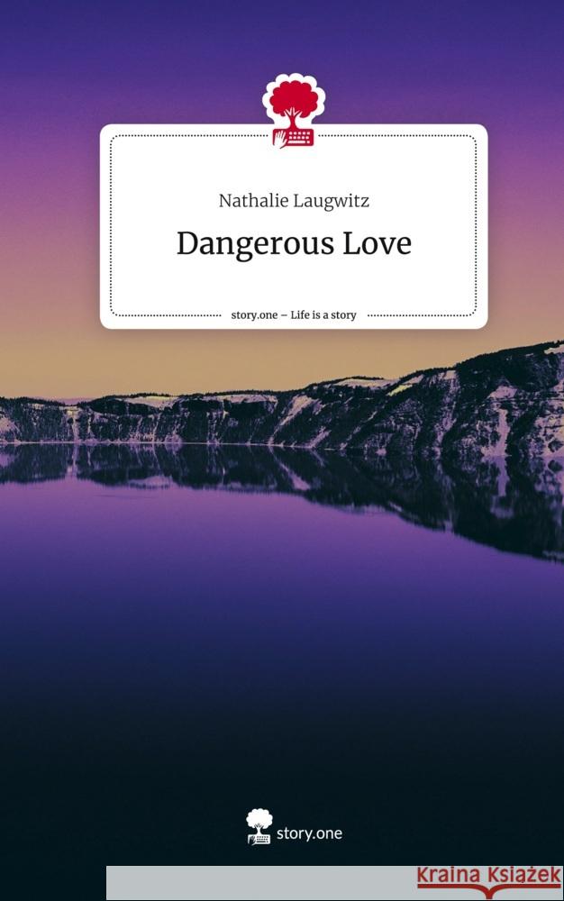 Dangerous Love. Life is a Story - story.one Laugwitz, Nathalie 9783710838811