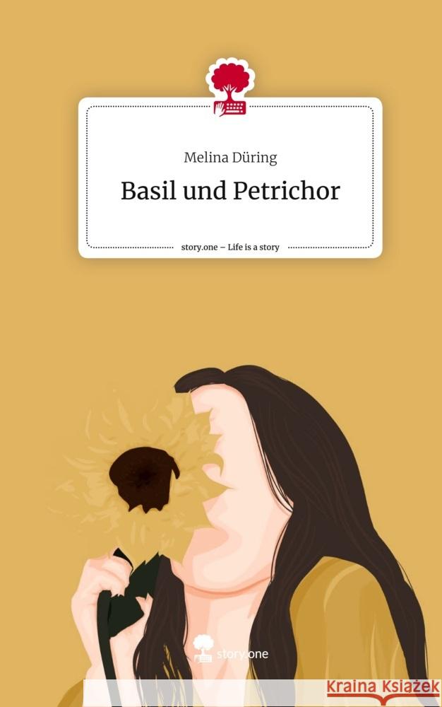 Basil und Petrichor. Life is a Story - story.one Düring, Melina 9783710840906