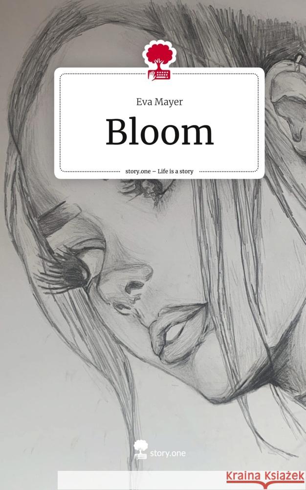 Bloom. Life is a Story - story.one Mayer, Eva 9783710841262