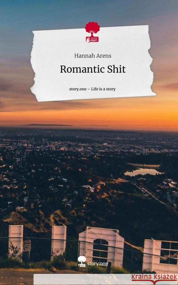 Romantic Shit. Life is a Story - story.one Arens, Hannah 9783710841316