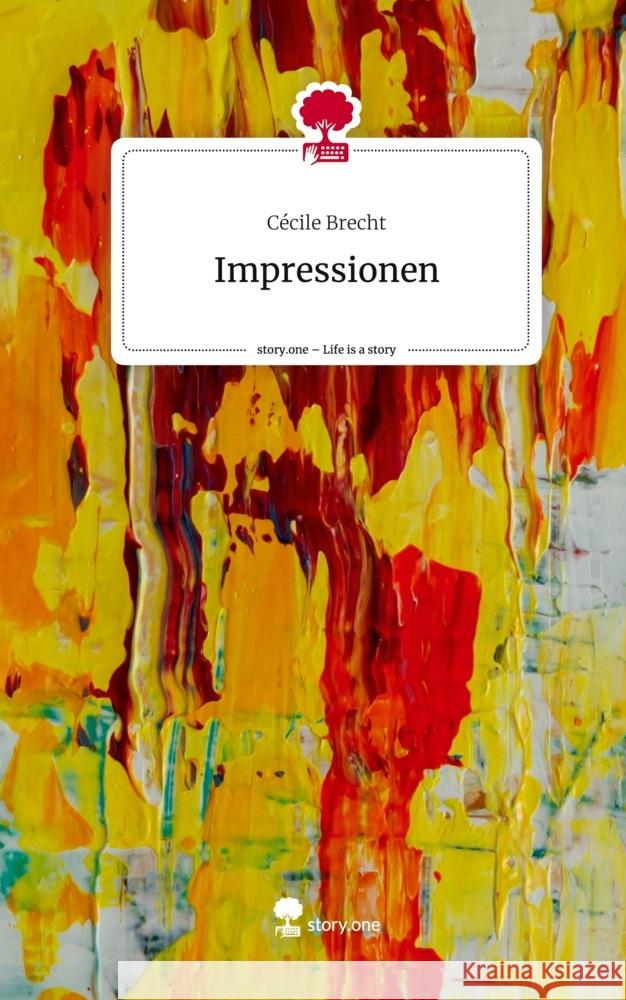 Impressionen. Life is a Story - story.one Brecht, Cécile 9783710841729