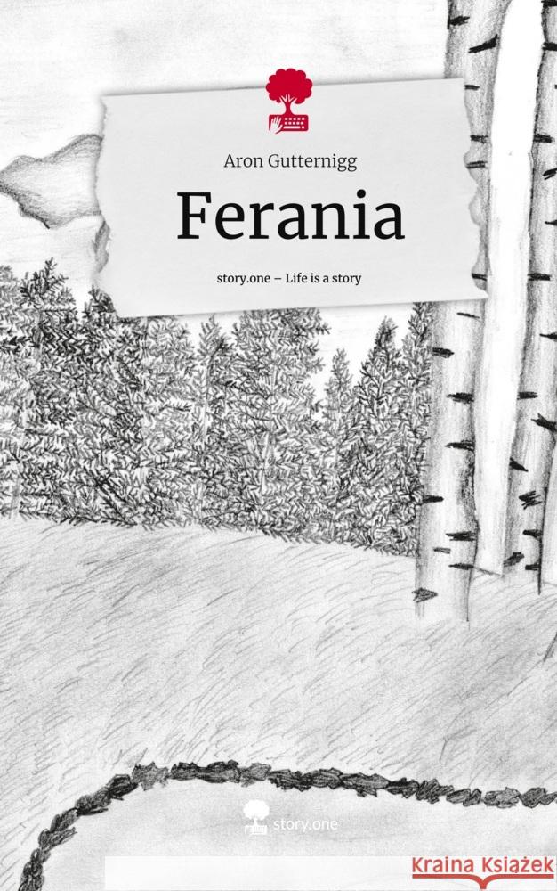 Ferania. Life is a Story - story.one Gutternigg, Aron 9783710842481