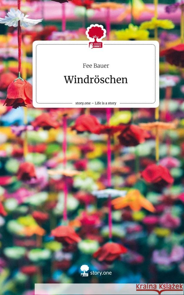 Windröschen. Life is a Story - story.one Bauer, Fee 9783710842955