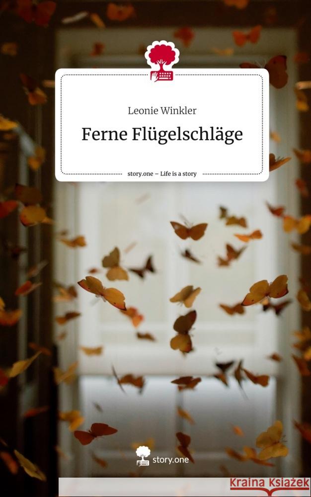 Ferne Flügelschläge. Life is a Story - story.one Winkler, Leonie 9783710843327