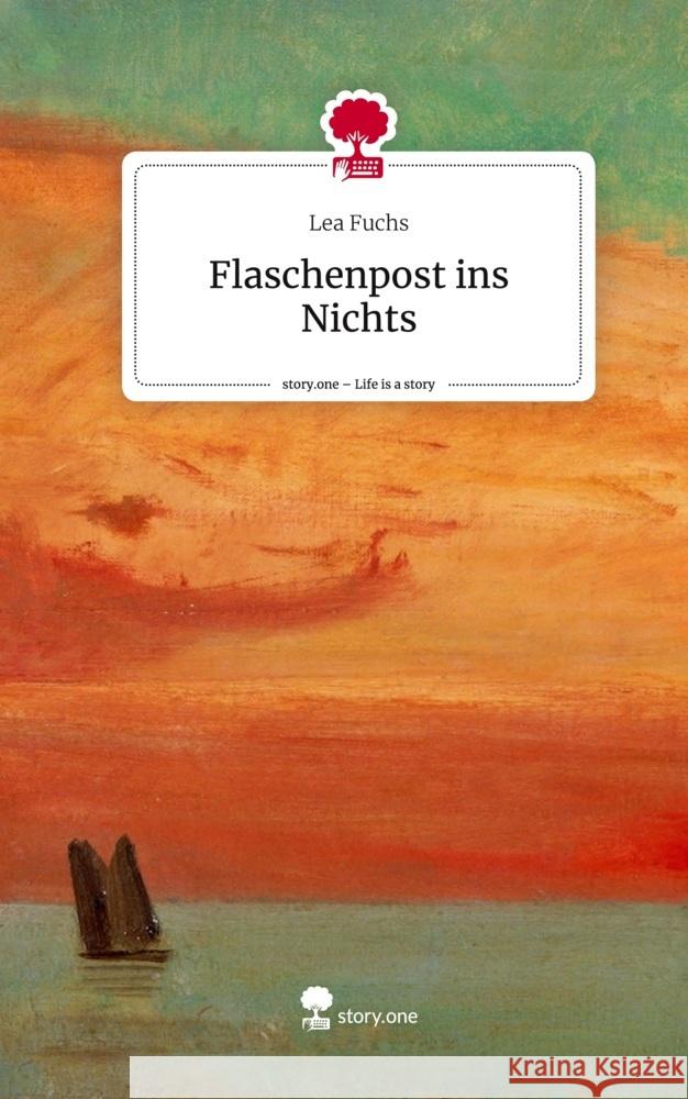 Flaschenpost ins Nichts. Life is a Story - story.one Fuchs, Lea 9783710843716