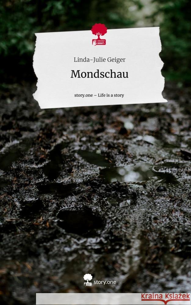 Mondschau. Life is a Story - story.one Geiger, Linda-Julie 9783710844034 story.one publishing