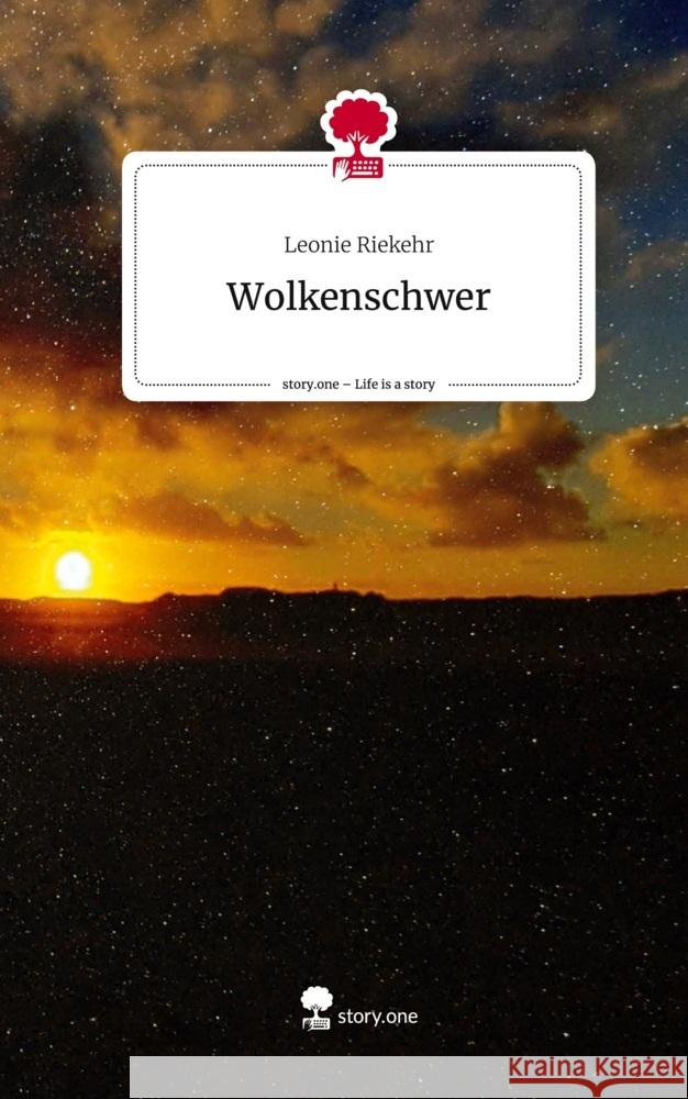 Wolkenschwer. Life is a Story - story.one Riekehr, Leonie 9783710844454