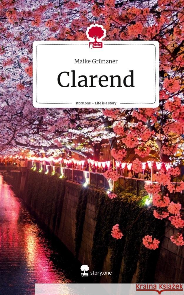 Clarend. Life is a Story - story.one Grünzner, Maike 9783710844942