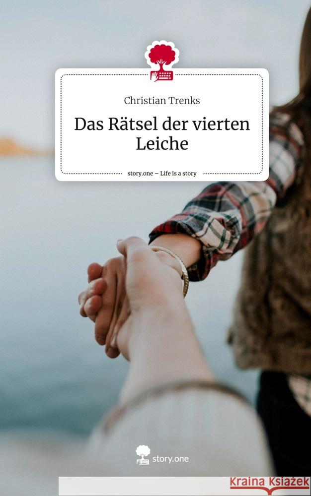 Das Rätsel der vierten Leiche. Life is a Story - story.one Trenks, Christian 9783710845086