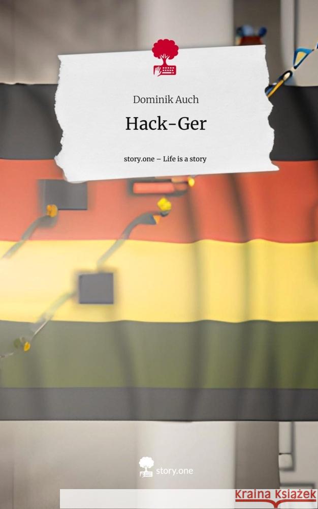 Hack-Ger. Life is a Story - story.one Auch, Dominik 9783710845703