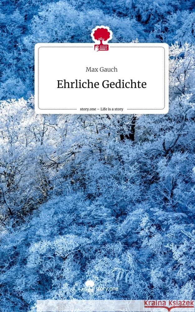 Ehrliche Gedichte. Life is a Story - story.one Gauch, Max 9783710845925