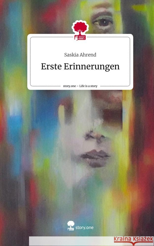 Erste Erinnerungen. Life is a Story - story.one Ahrend, Saskia 9783710847691