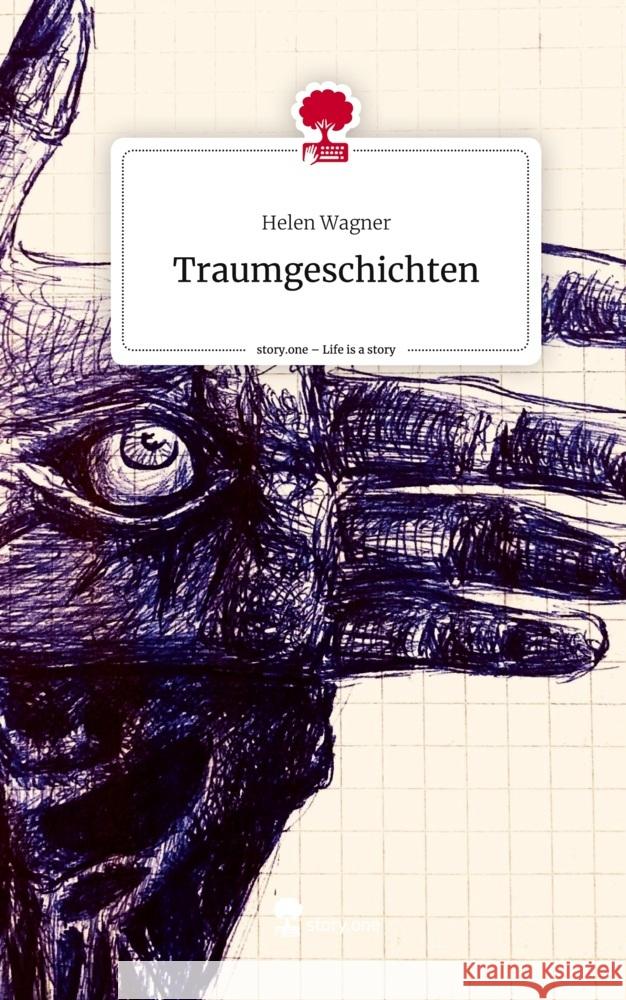 Traumgeschichten. Life is a Story - story.one Wagner, Helen 9783710848803