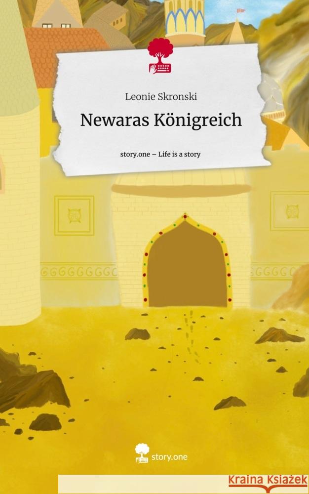 Newaras Königreich. Life is a Story - story.one Skronski, Leonie 9783710848971