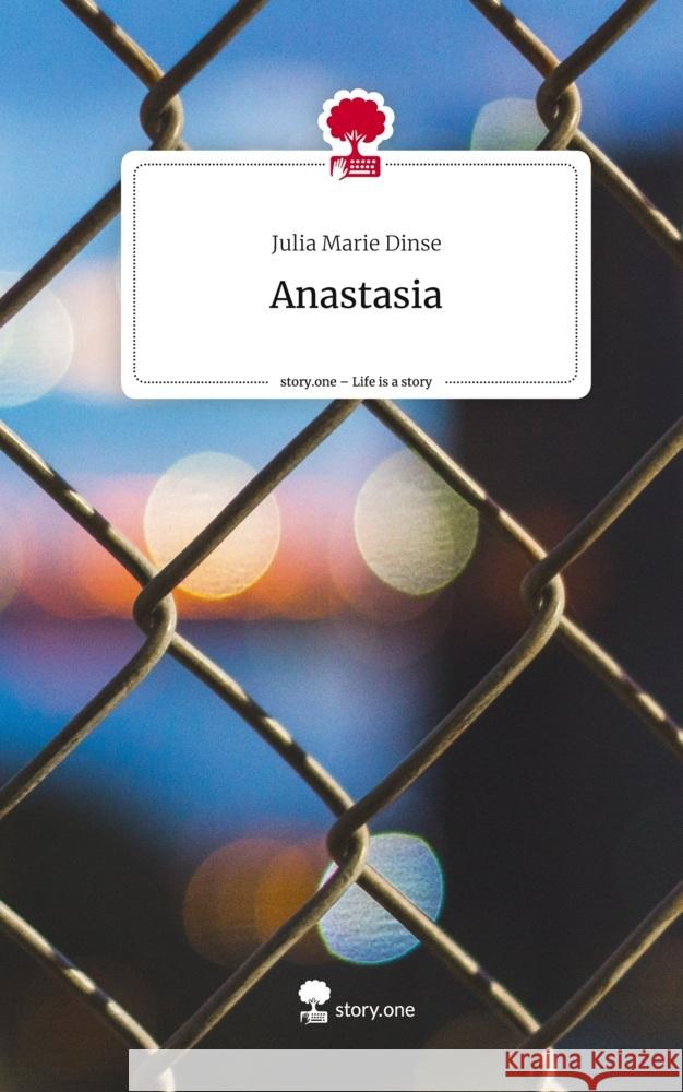 Anastasia. Life is a Story - story.one Dinse, Julia Marie 9783710849060