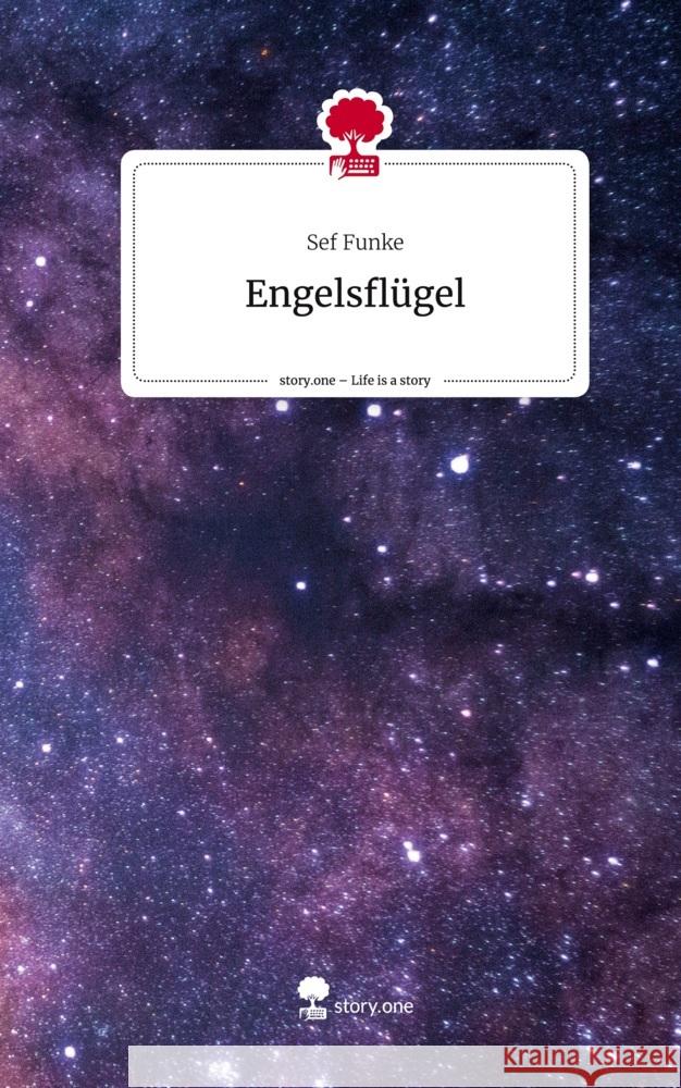 Engelsflügel. Life is a Story - story.one Funke, Sef 9783710849336