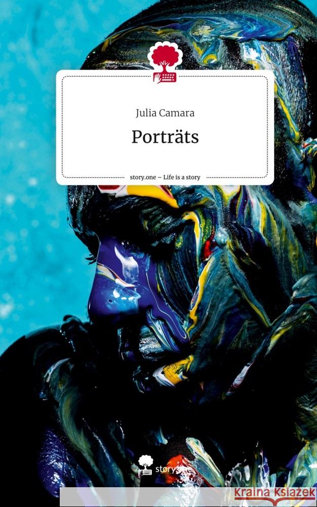 Porträts. Life is a Story - story.one Camara, Julia 9783710850233