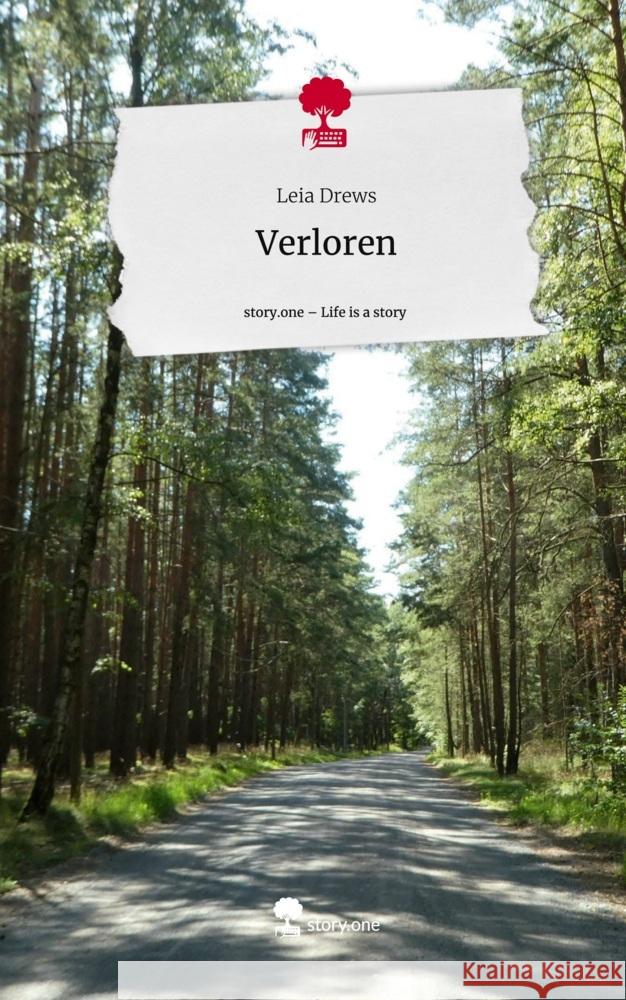 Verloren. Life is a Story - story.one Drews, Leia 9783710850240