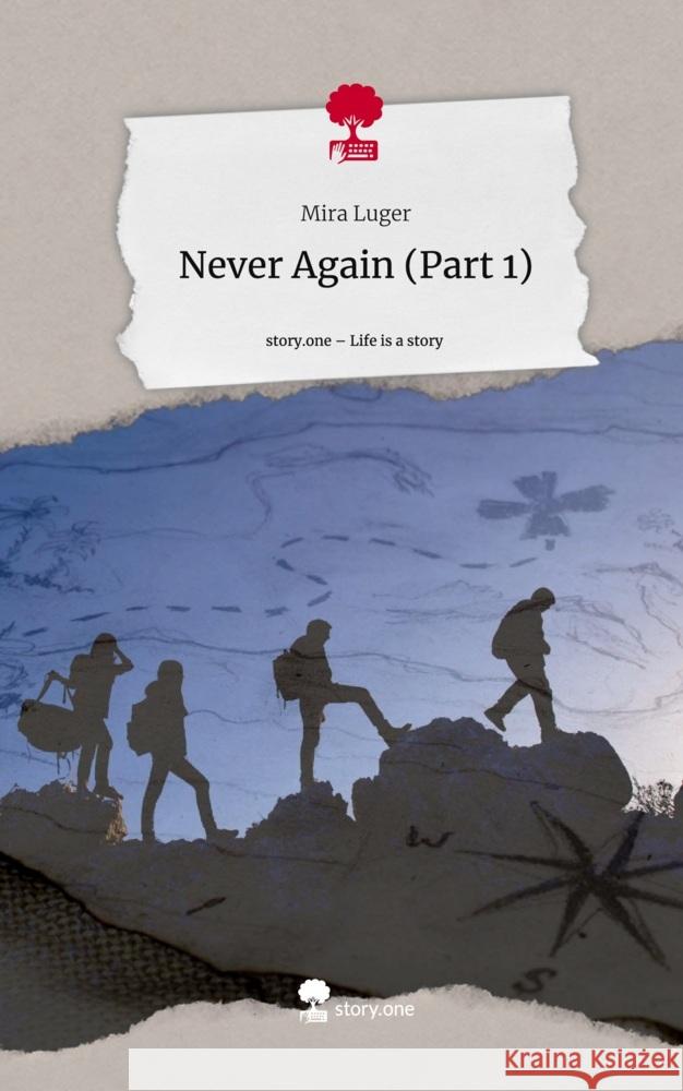 Never Again (Part 1). Life is a Story - story.one Luger, Mira 9783710850462