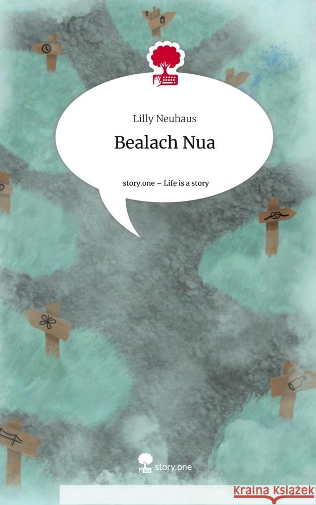 Bealach Nua. Life is a Story - story.one Neuhaus, Lilly 9783710851780