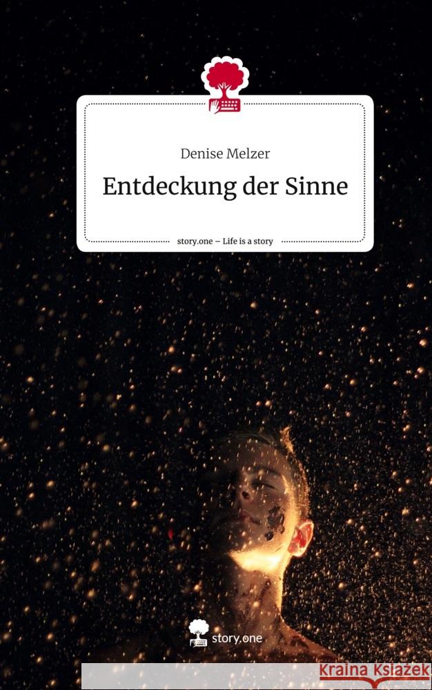 Entdeckung der Sinne. Life is a Story - story.one Melzer, Denise 9783710852374