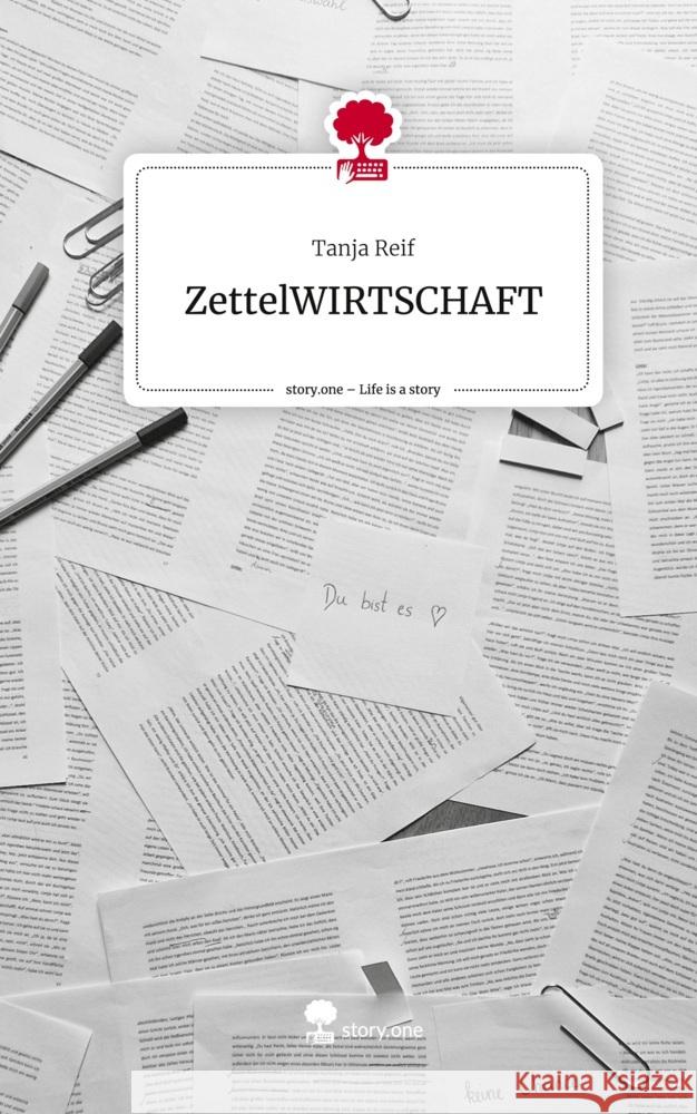 ZettelWIRTSCHAFT. Life is a Story - story.one Reif, Tanja 9783710852916