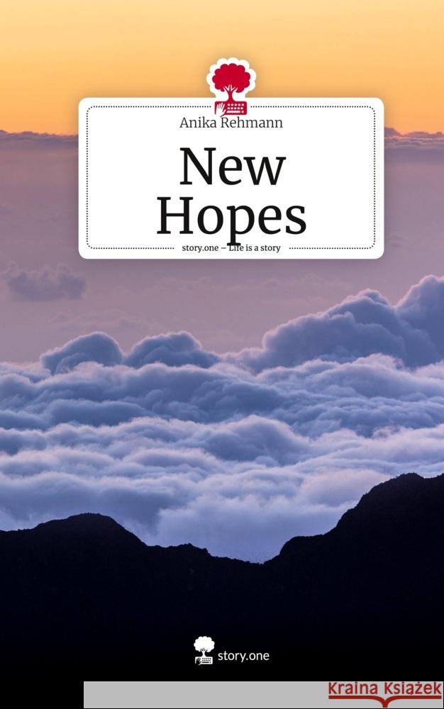 New Hopes. Life is a Story - story.one Rehmann, Anika 9783710853838