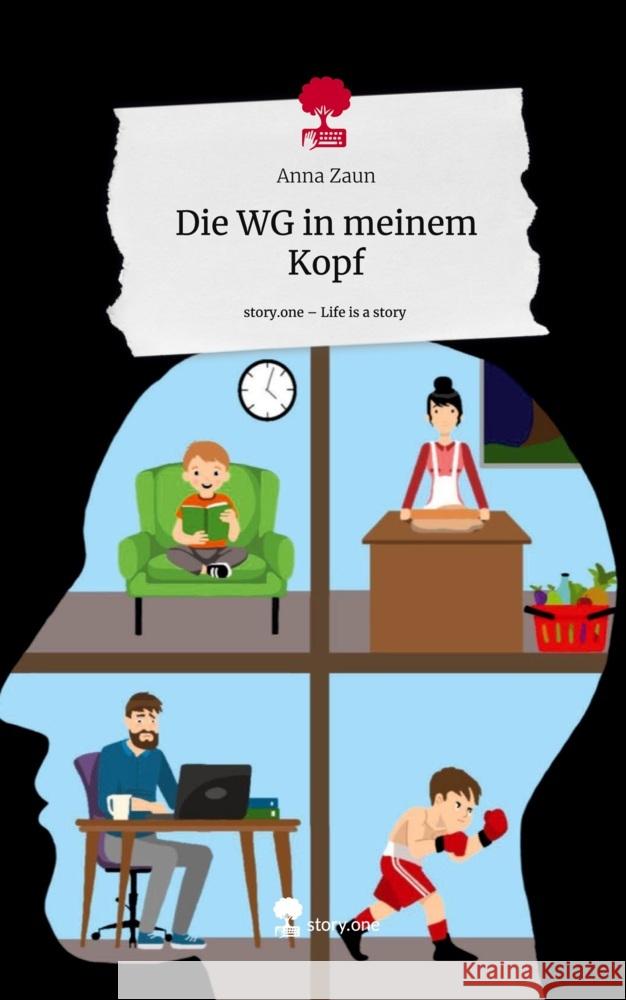 Die WG in meinem Kopf. Life is a Story - story.one Zaun, Anna 9783710853869 story.one publishing