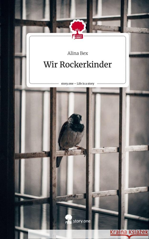 Wir Rockerkinder. Life is a Story - story.one Bex, Alina 9783710853920