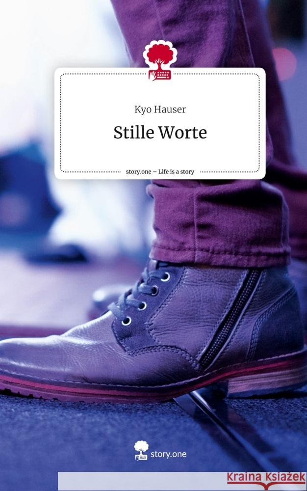 Stille Worte. Life is a Story - story.one Hauser, Kyo 9783710854095