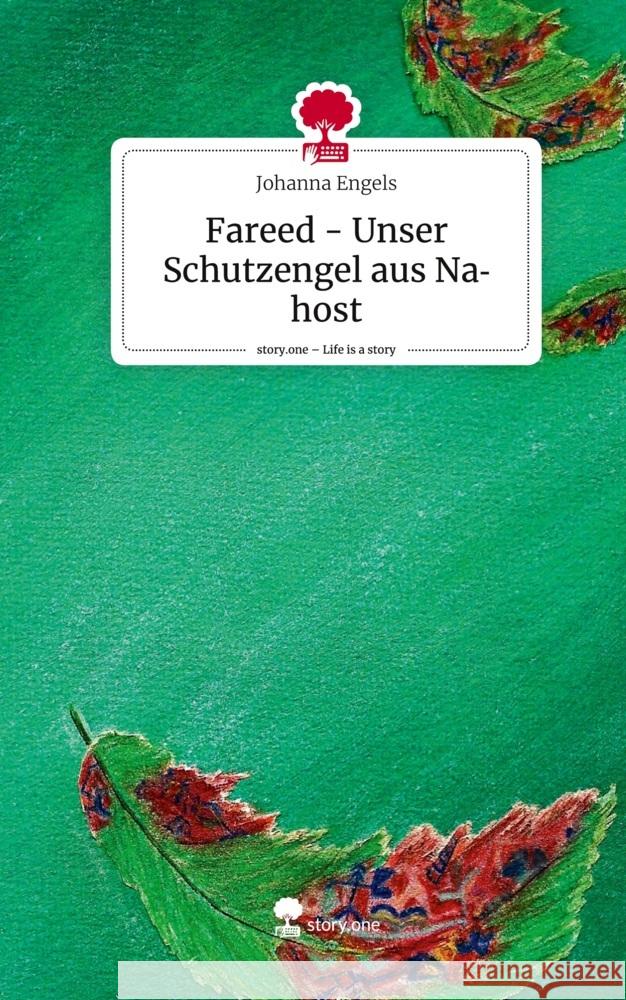 Fareed - Unser Schutzengel aus Nahost. Life is a Story - story.one Engels, Johanna 9783710854774