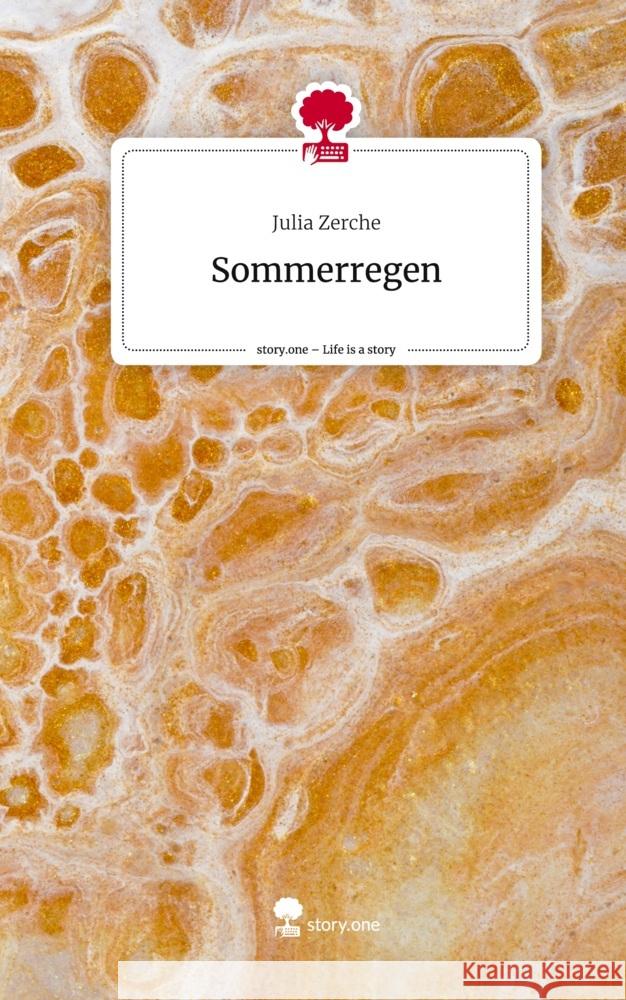 Sommerregen. Life is a Story - story.one Zerche, Julia 9783710854866 story.one publishing