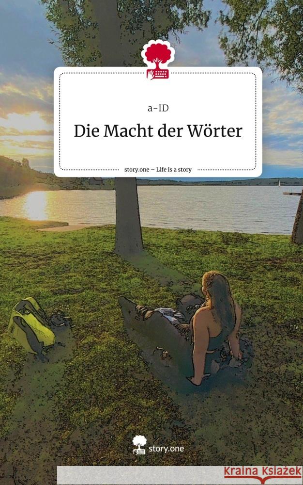 Die Macht der Wörter. Life is a Story - story.one a-ID 9783710854989 story.one publishing