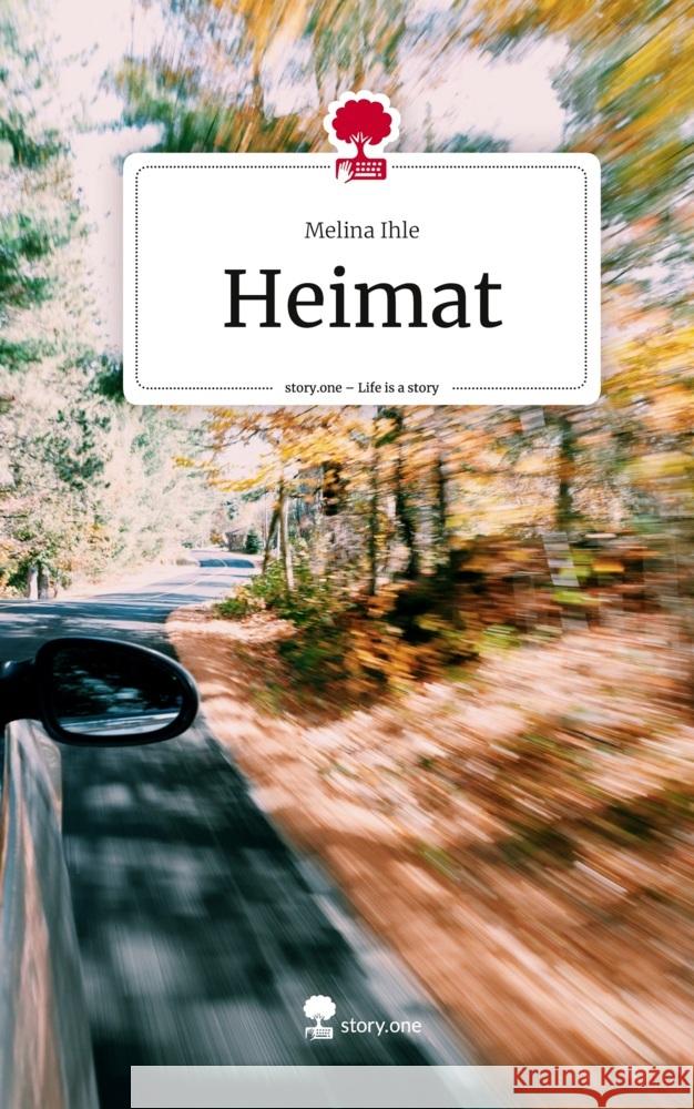 Heimat. Life is a Story - story.one Ihle, Melina 9783710855252