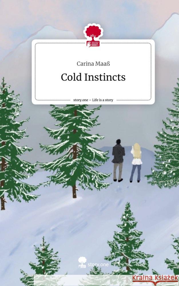 Cold Instincts. Life is a Story - story.one Maaß, Carina 9783710855443