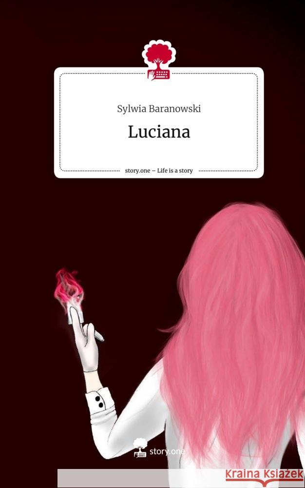 Luciana. Life is a Story - story.one Baranowski, Sylwia 9783710855825